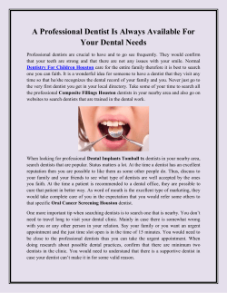 A Professional Dentist Is Always Available For Your Dental Needs