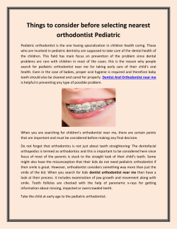 Things to consider before selecting nearest orthodontist&nbsp;Pediatric