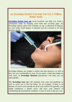 An Invisalign Dentist Can help You Get A Million Dollar Smile